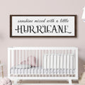 Sunshine Mixed With A Little Hurricane Sign II